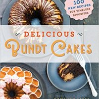 Delicious Bundt Cakes: More Than 100 New Recipes for Timeless Favorites
