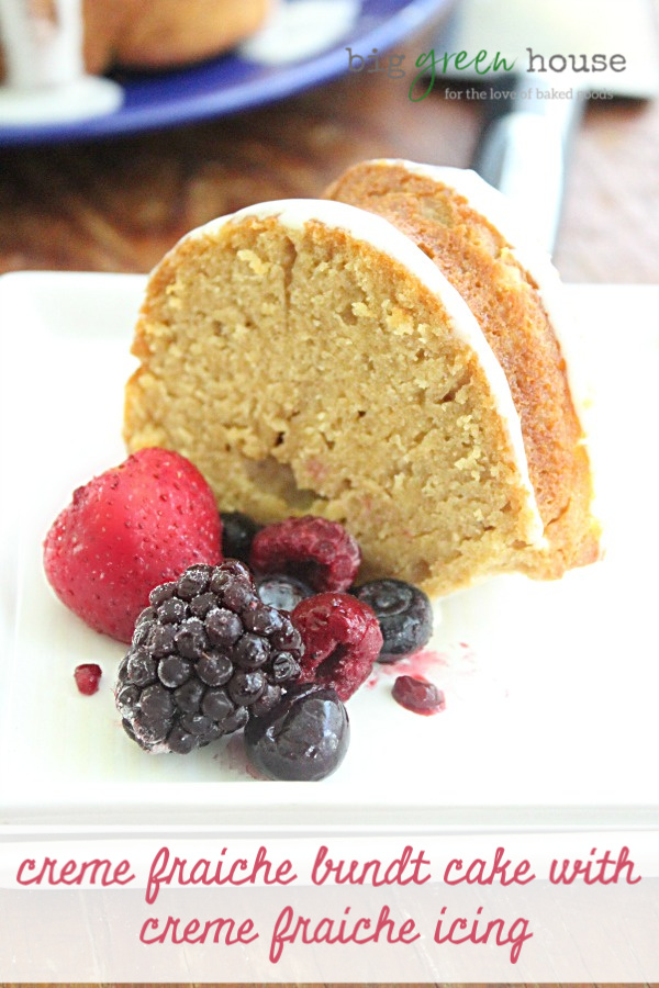 Creme Fraiche Bundt Cake with Creme Fraiche Icing: Big Green House #cremefraiche #cake #icing #bundtcake
