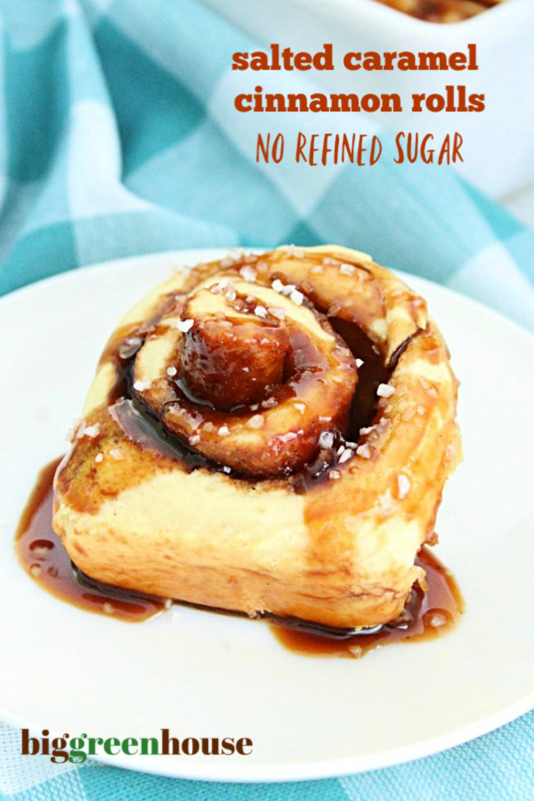 Salted Caramel Cinnamon Rolls: No Refined Sugar- Big Green House #saltedcaramel #norefinedsugar #cinnamonrolls #coconutpalmsugar