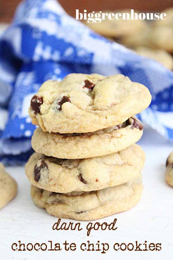 Darn Good Chocolate Chip Cookies- Big Green House #chocolatechip #cookies #chocolatechipcookies #dessert