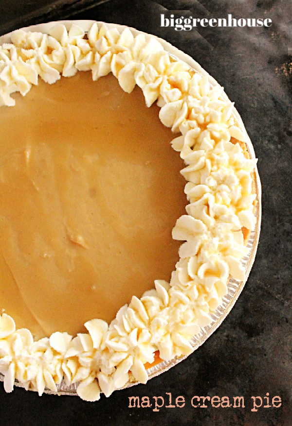Maple Cream Pie- Big Green House #maplepie #biggreenhouseblog #maple #creampie #pie #dessert #maplecreampie