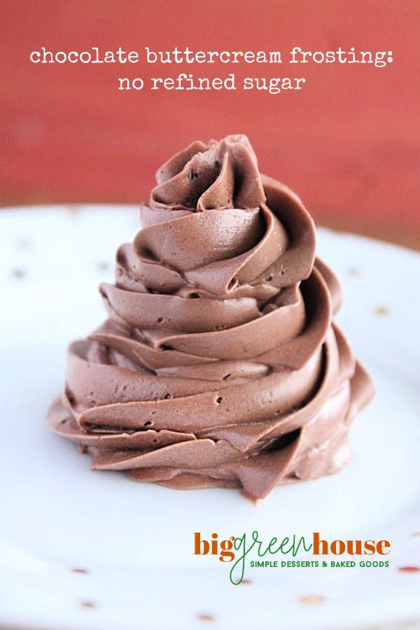 chocolate buttercream frosting: no refined sugar