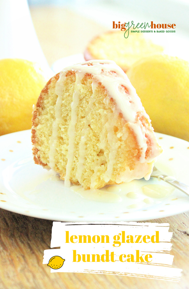 Lemon Glazed Bundt Cake- Big Green House
