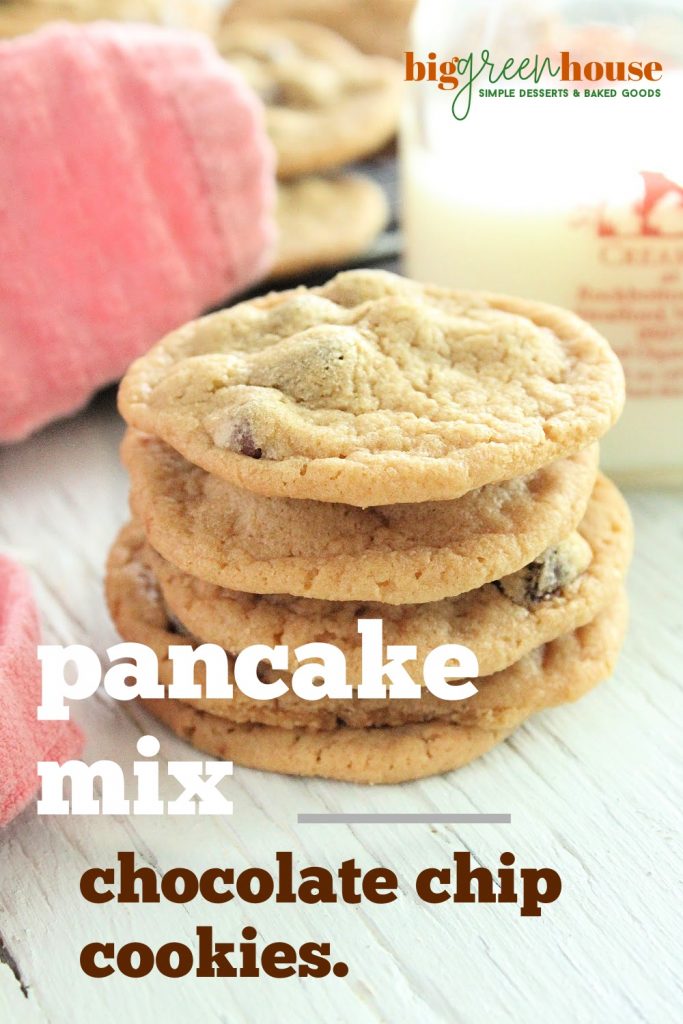 pancake mix chocolate chip cookies- big green house