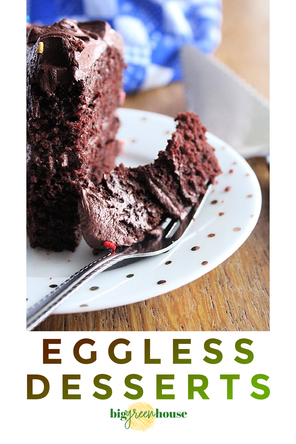 Eggless Desserts- Big Green House