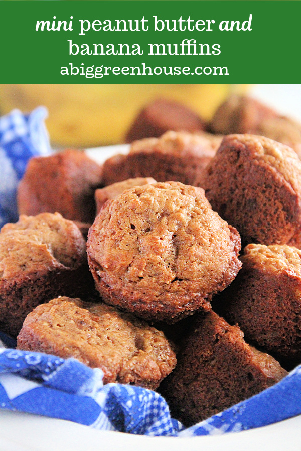 Mini Peanut Butter and Banana Muffins- Big Green House